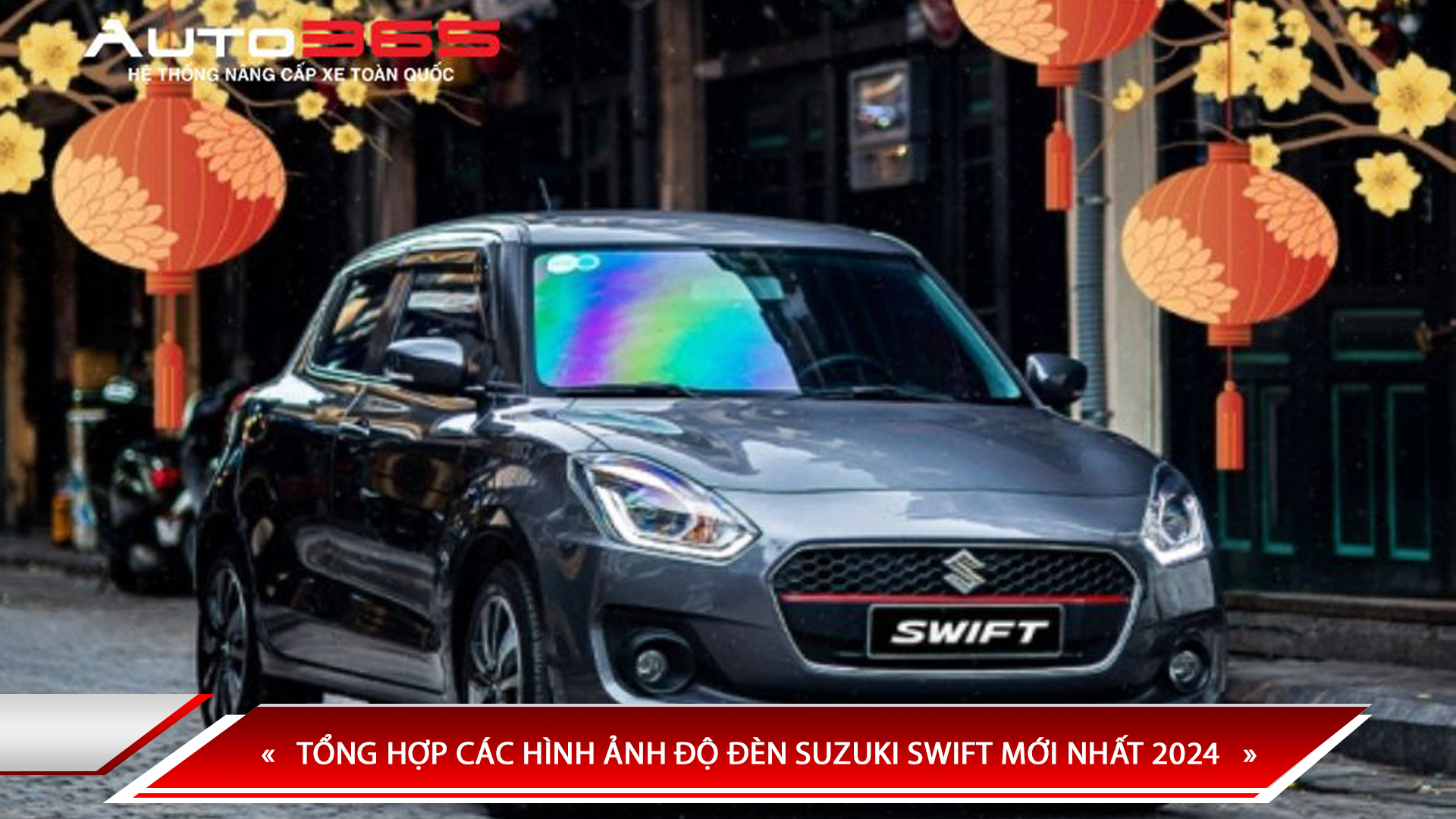 TỔNG HỢP CÁC HÌNH ẢNH ĐỘ ĐÈN SUZUKI SWIFT MỚI NHẤT 2024